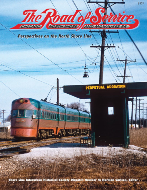 Shore Line Dispatch No. 4: The Road of Service - Perspectives on the North Shore Line
