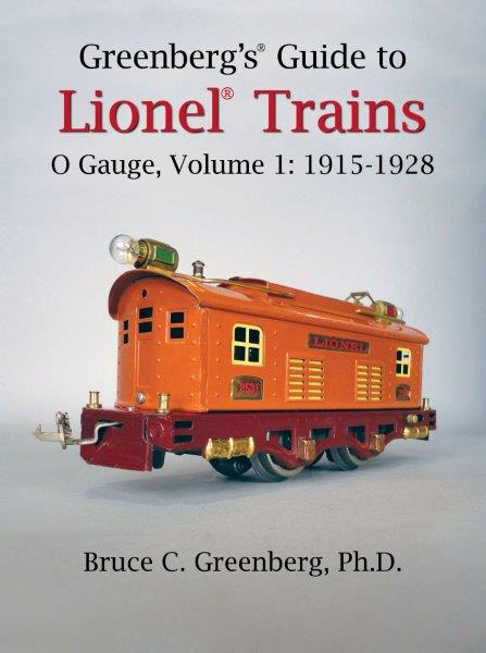 Greenberg's Guide to Lionel Trains O Gauge - Volume 1: 1915-1928