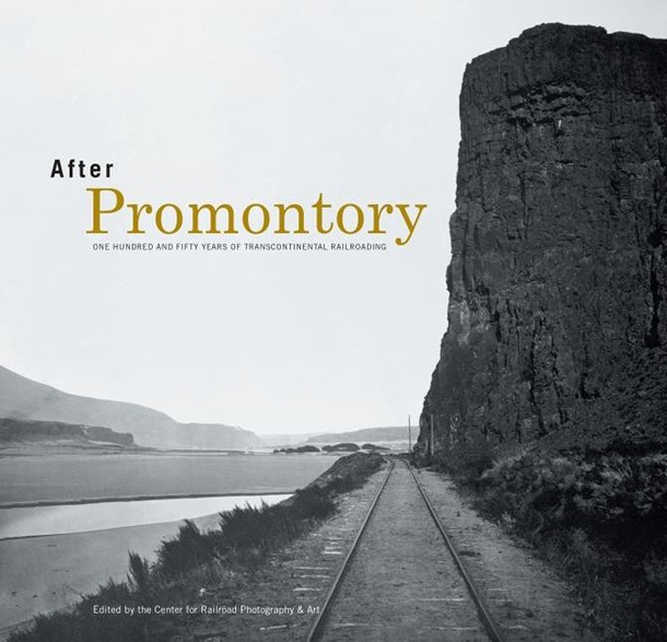 After Promontory: 150 Years of Transcontinental Railroading