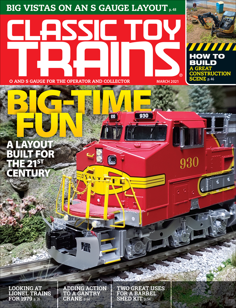 Classic Toy Trains Magazine March 2021 A Layout Built for the 21st Century 