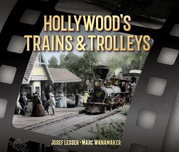 Hollywood's Trains & Trolleys