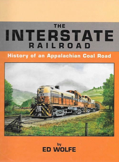 The Interstate Railroad: History of an Appalachian Coal Road