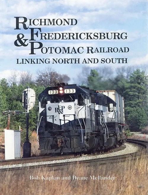 Richmond Fredericksburg & Potomac: Linking North and South