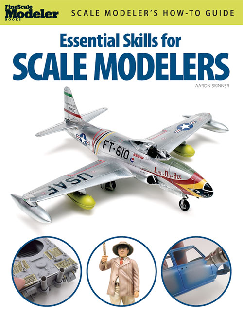 Essential Skills for Scale Modelers