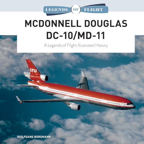 McDonnell Douglas DC10/M11: A Legends of Flight Illustrated History