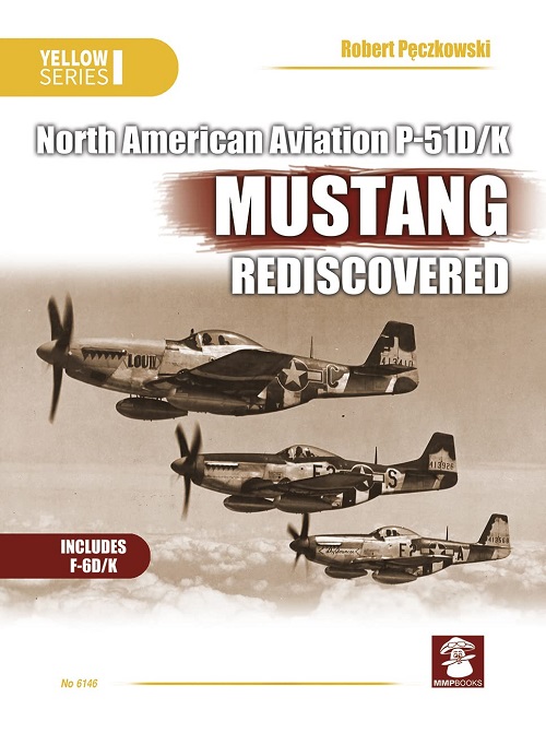 North American Aviation P-51D/K Mustang Rediscovered