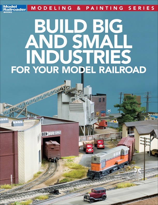 Build Big and Small Industries for your Model Railroad