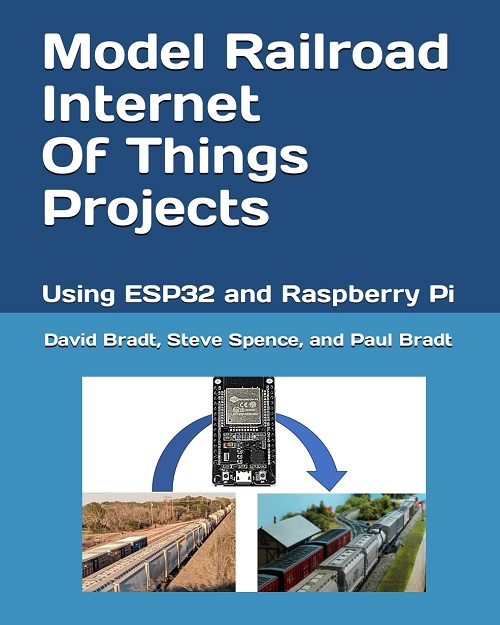 Model Railroad Internet of Things Projects - Using ESP32 and Raspberry Pi