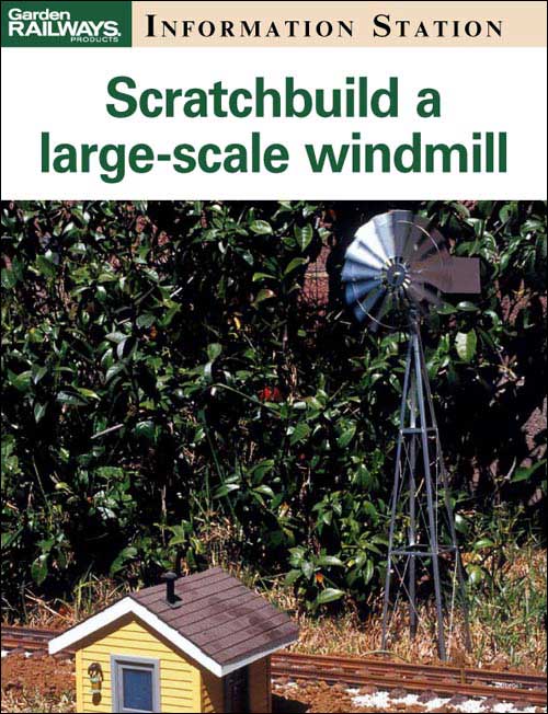 Scratchbuild a large-scale windmill