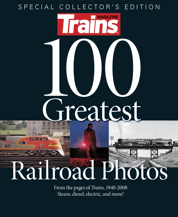 100 Greatest Railroad Photos